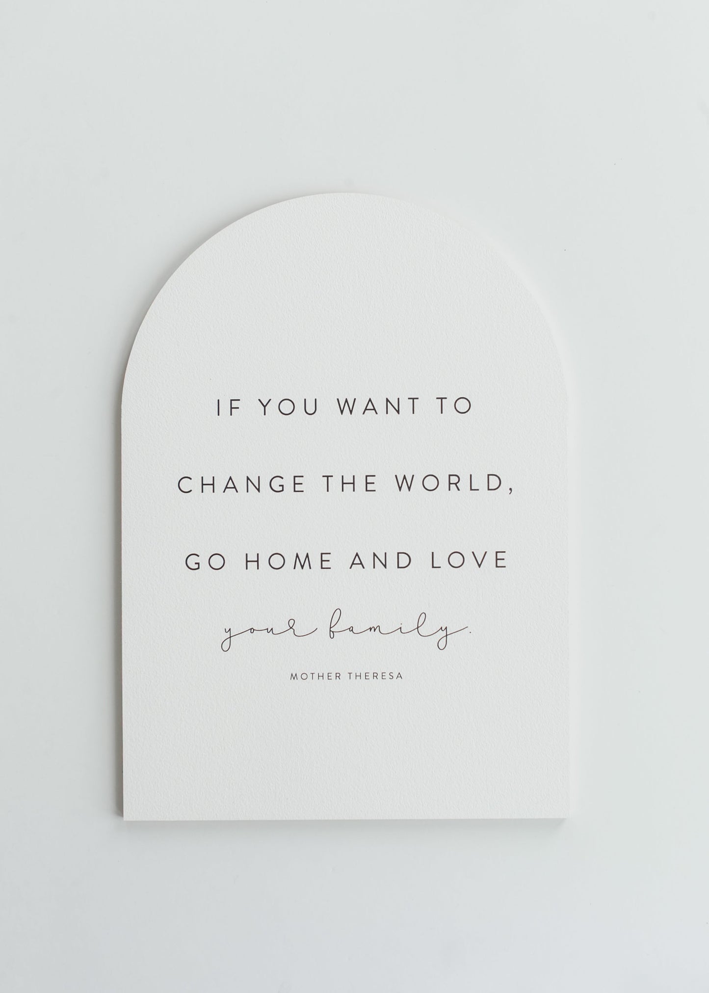 If You Want To Change The World Arch Wall Art - FINAL SALE