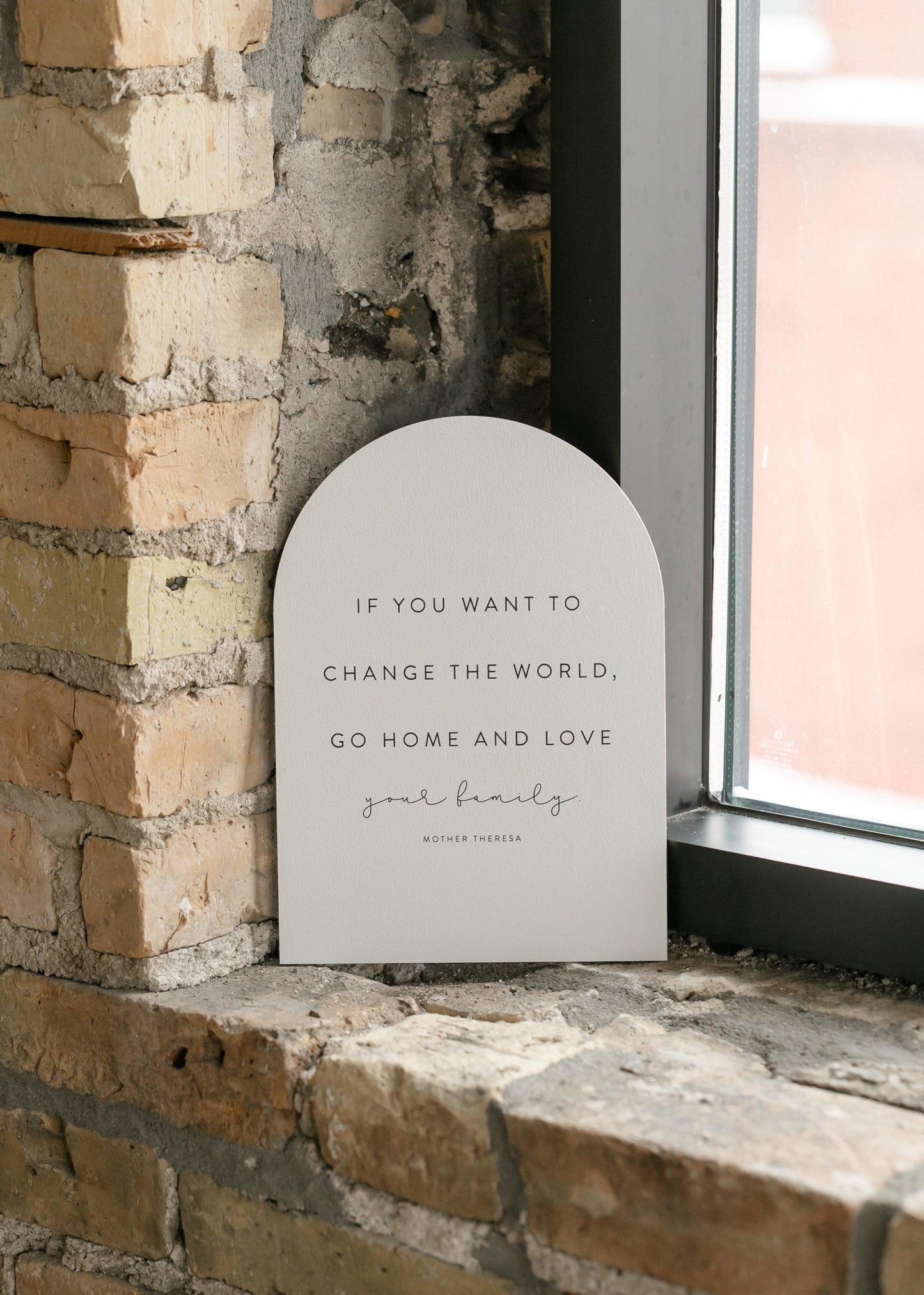 If You Want To Change The World Arch Wall Art - FINAL SALE