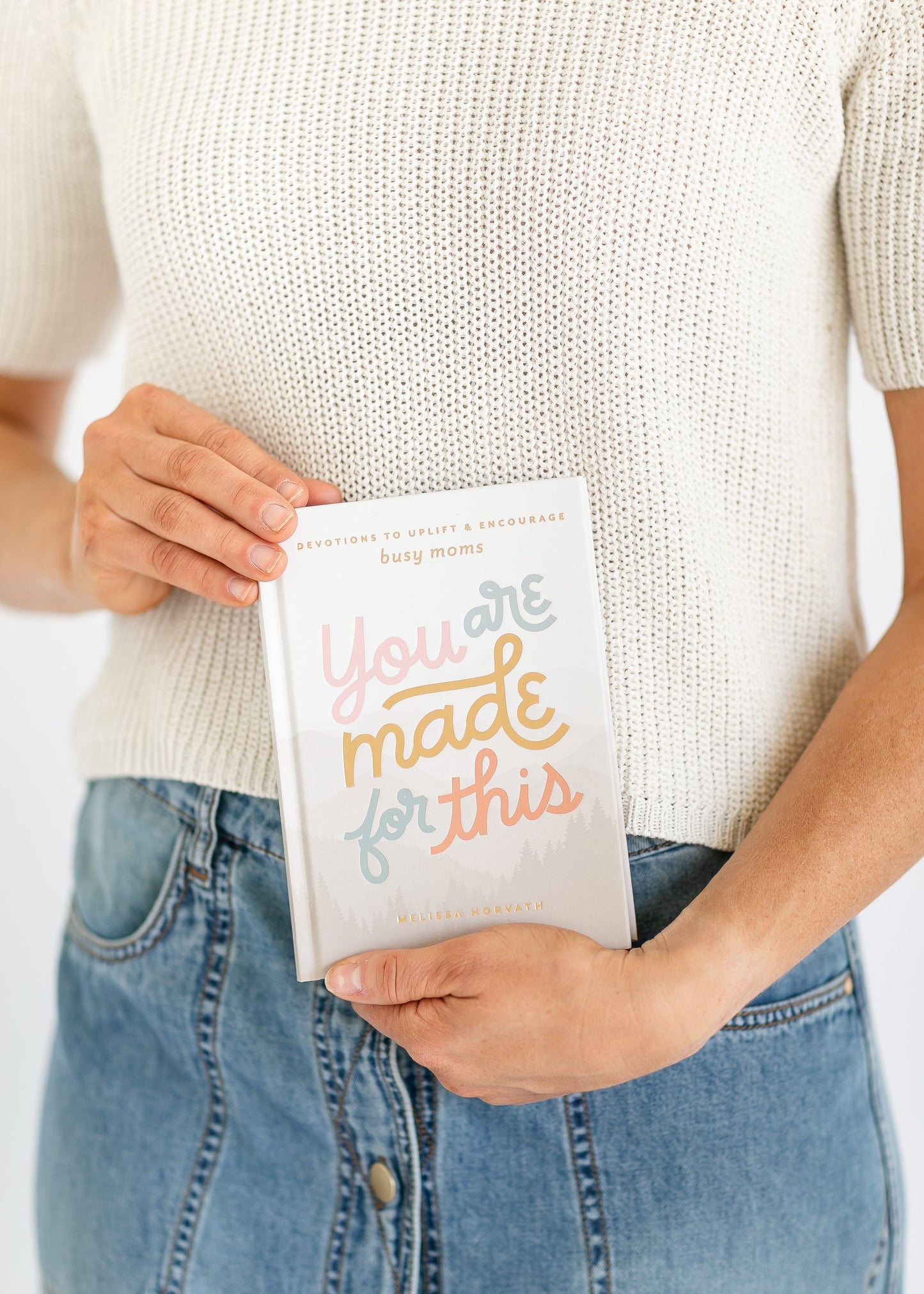You Are Made For This: Devotional for Moms